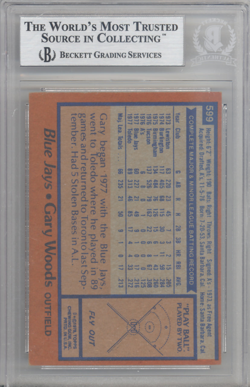 Gary Woods Autographed 1978 Topps Card #599 Toronto Blue Jays Beckett BAS #10211458