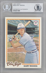 Gary Woods Autographed 1978 Topps Card #599 Toronto Blue Jays Beckett BAS #10211458