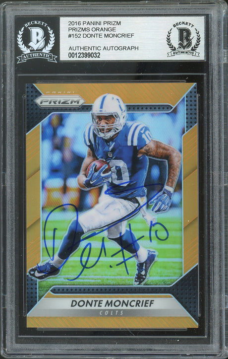 Colts Donte Moncrief Signed 2016 Panini Prizm Prizms Orange #152 Card BAS Slab