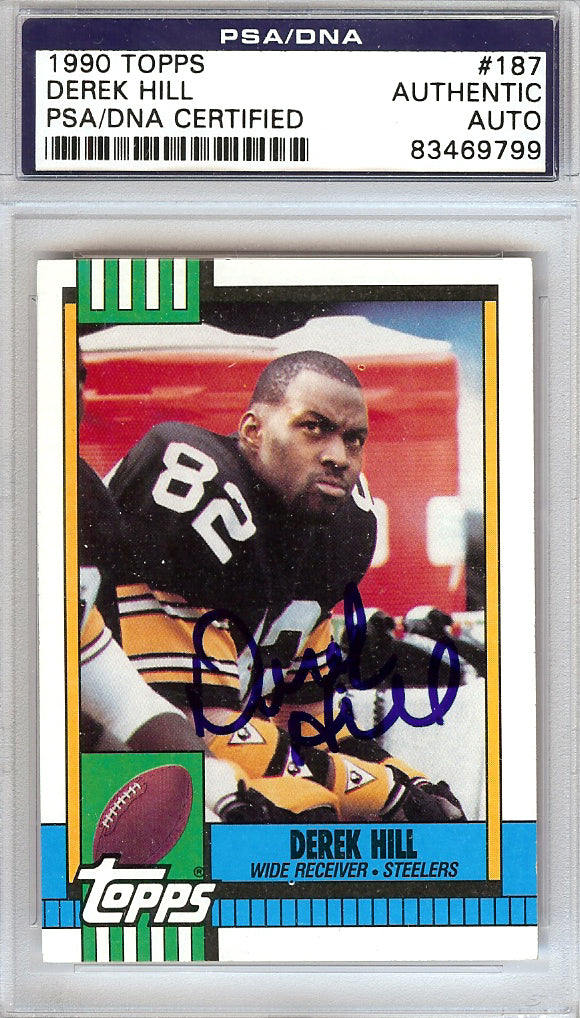 Derek Hill Autographed 1990 Topps Card #187 Pittsburgh Steelers PSA/DNA #83469799