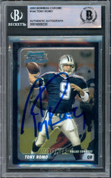 Tony Romo Autographed 2003 Bowman Chrome Rookie Card #144 Dallas Cowboys Beckett BAS #16009330