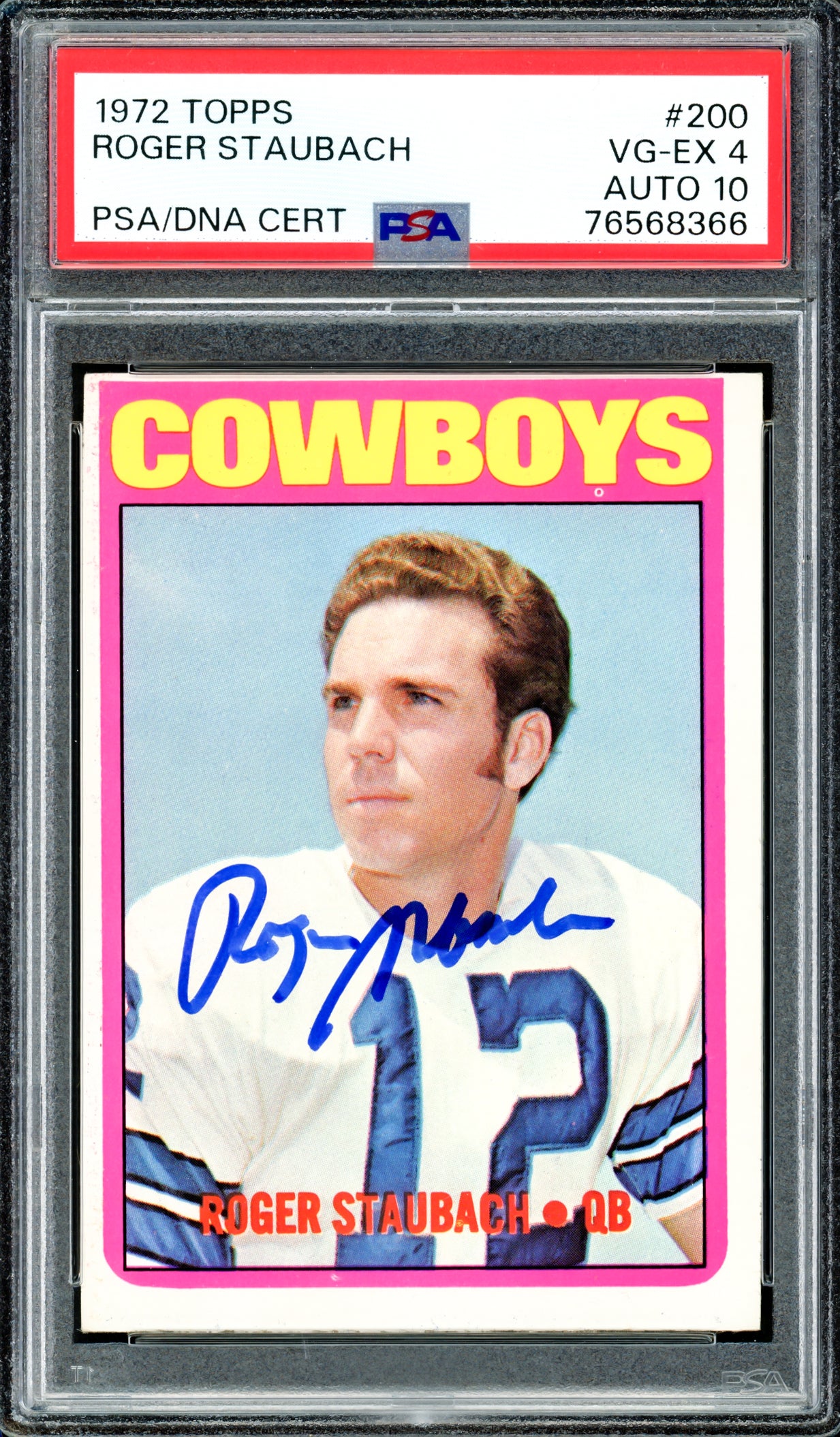 Roger Staubach Autographed 1972 Topps Rookie Card #200 Dallas Cowboys PSA 4 Auto Grade Gem Mint 10 PSA/DNA #76568366