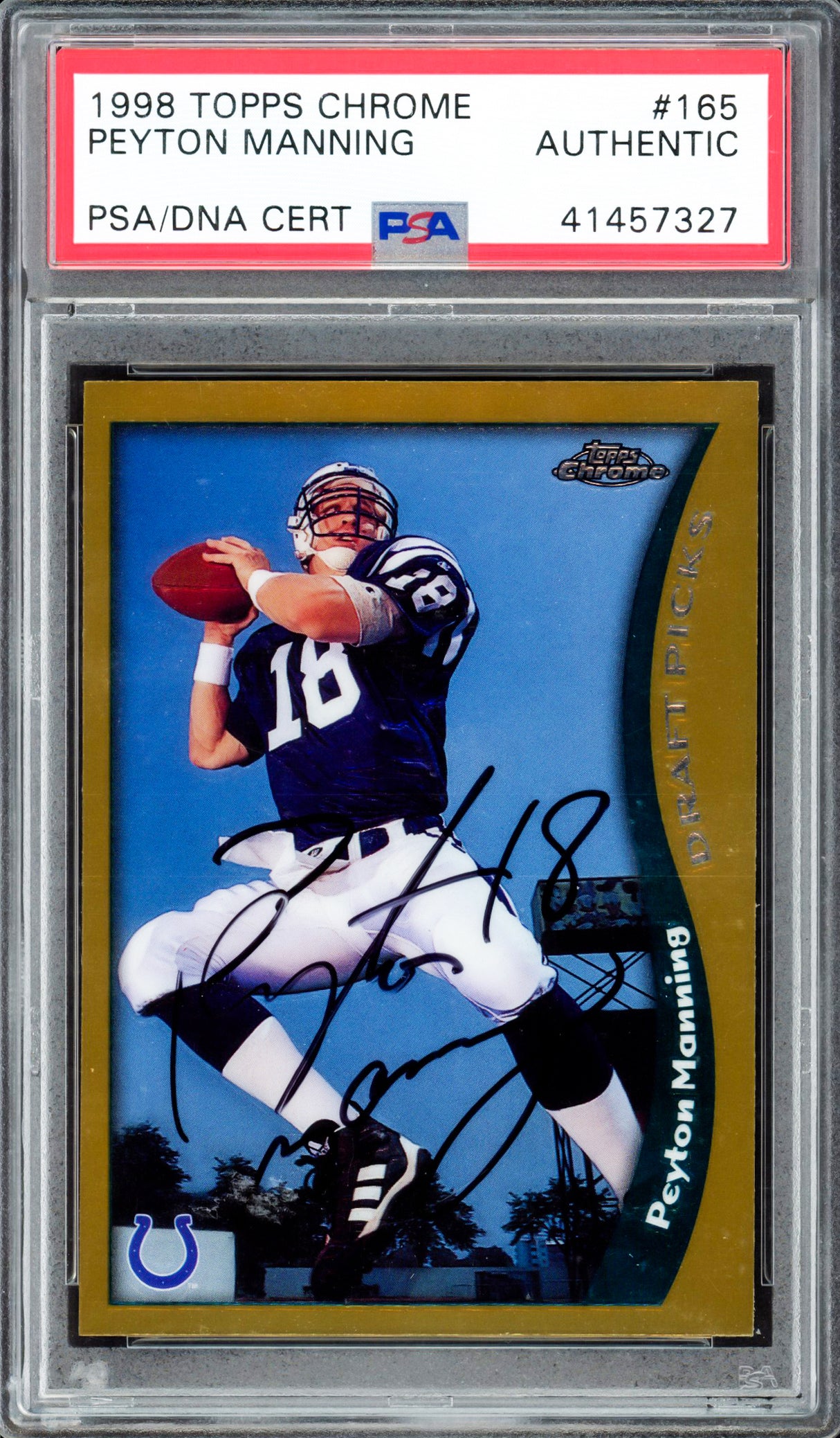 Peyton Manning Autographed 1998 Topps Chrome Rookie Card #165 Indianapolis Colts PSA/DNA #41457327