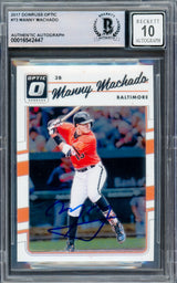 Manny Machado Autographed 2017 Donruss Optic Card #73 Baltimore Orioles Auto Grade Gem Mint 10 Beckett BAS #16542447