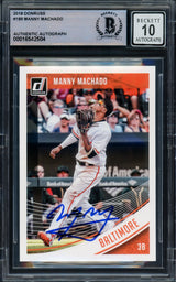 Manny Machado Autographed 2018 Donruss Card #189 Baltimore Orioles Auto Grade Gem Mint 10 Beckett BAS #16542504