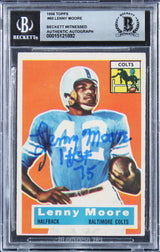 Colts Lenny Moore "HOF 75" Authentic Signed 1956 Topps #60 RC Card BAS Slabbed