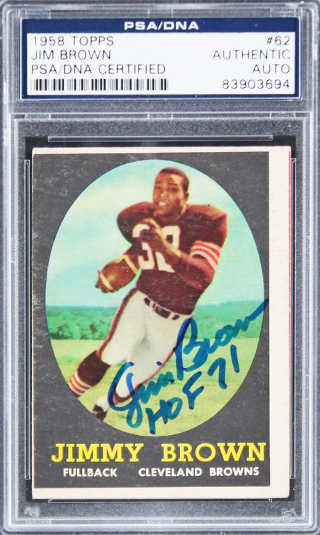 Browns Jim Brown "HOF 71" Authentic Signed 1958 Topps #62 Rookie Card PSA Slab