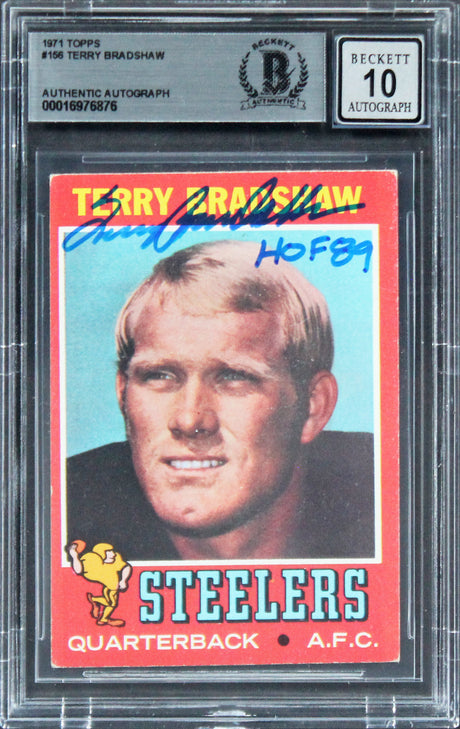 Steelers Terry Bradshaw "HOF 89" Signed 1971 Topps #156 RC Card Auto 10 BAS Slab