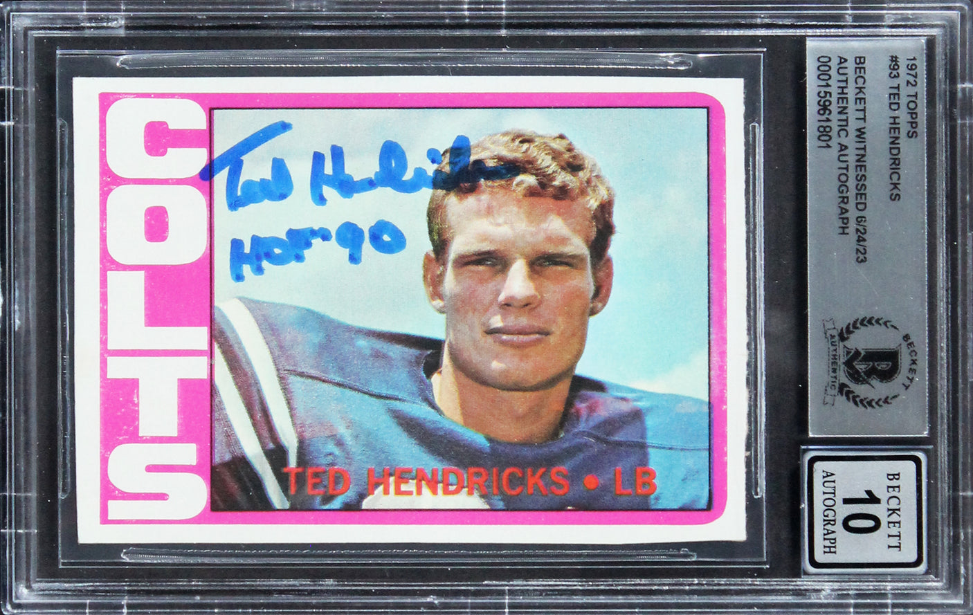 Colts Ted Hendricks "HOF 90" Signed 1972 Topps #93 Rookie Card Auto 10! BAS Slab