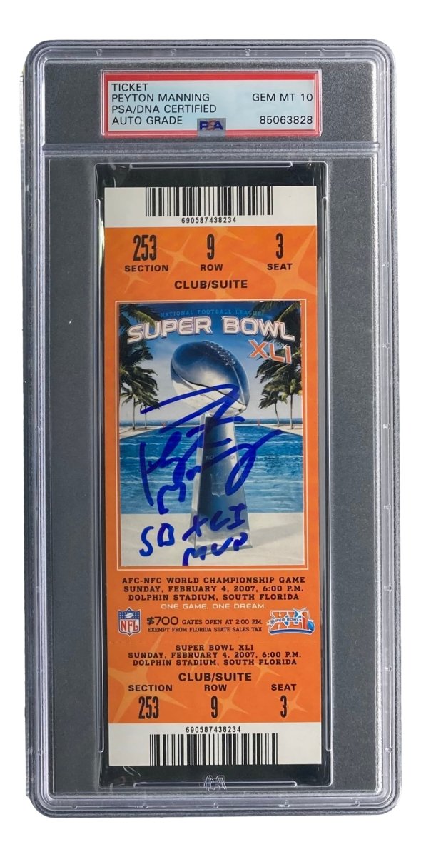 Peyton Manning Signed Colts Super Bowl XLI Ticket SB XLI MVP PSA/DNA Auto 10 - Sports Integrity