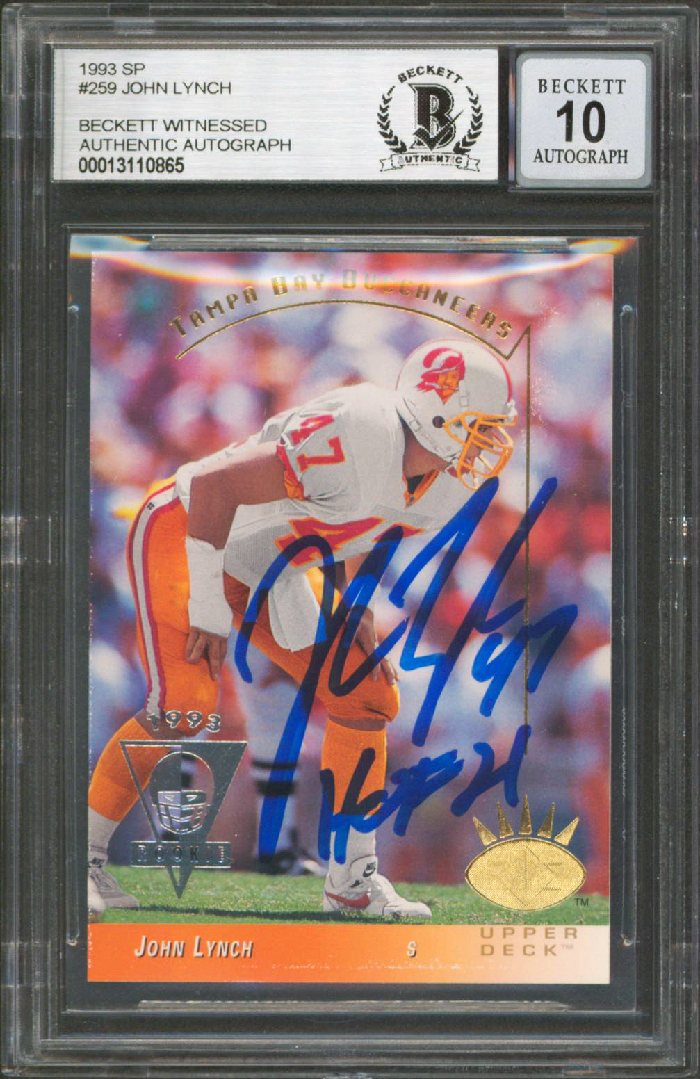 Buccaneers John Lynch HOF 21 Signed 1993 SP #259 Rookie Card Auto 10 BAS Slabbed