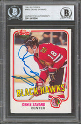 Blackhawks Denis Savard Authentic Signed 1981-82 Topps #W75 Card BAS Slabbed