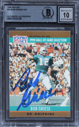 Dolphins Bob Griese Authentic Signed 1990 Pro Set #24 Card Auto 10! BAS Slabbed