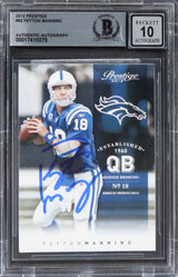 Colts Peyton Manning Signed 2012 Prestige #82 Card Auto 10! BAS Slabbed